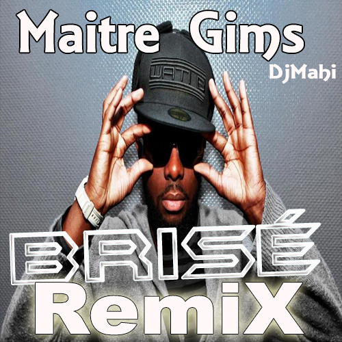Stream Maitre Gims - Brisé CLUB RemiX [Dj Mahi] by DJ Mahi (free/lien dans  la description) | Listen online for free on SoundCloud