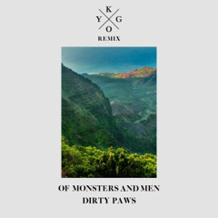 Of Monsters And Men - Dirty Paws (Kygo Remix)