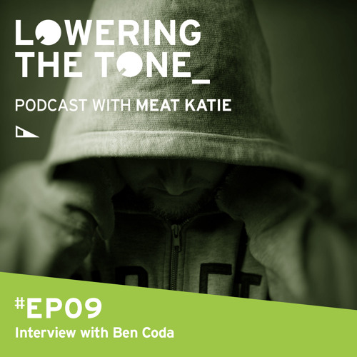 Meat Katie - Lowering The Tone Podcast Episode 9 (with Ben Coda Interview)