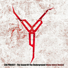 The Sound Of The Underground (Nano Infect Remix)