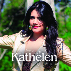 Kathelen Siqueira( Part. João Marcio e Fabiano)