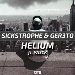 SickStrophe & Ger3to - Helium ft. YA3CK [Drop the Bassline EXCLUSIVE]