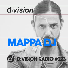 d-vision Radio #023 - Mappa Guest Mix