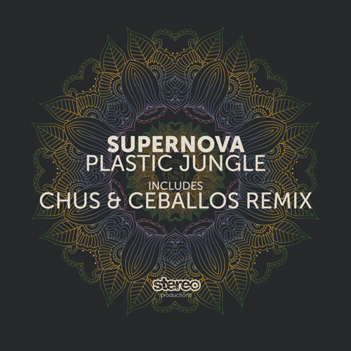 Supernova - Plastic Jungle (Chus & Ceballos Remix)