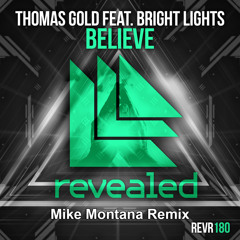 Thomas Gold Ft. Bright Lights - Believe (Mike Montana Revealed TomorrowWorld Contest Remix)