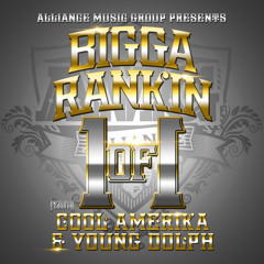 Bigga Rankin ft. Cool Amerika & Young Dolph - 1 OF 1