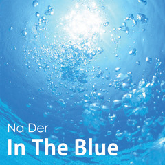 In the Blue [FREE DOWNLOAD]