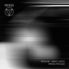 McKlain - Night Lights [MCK55 P5X Edit]