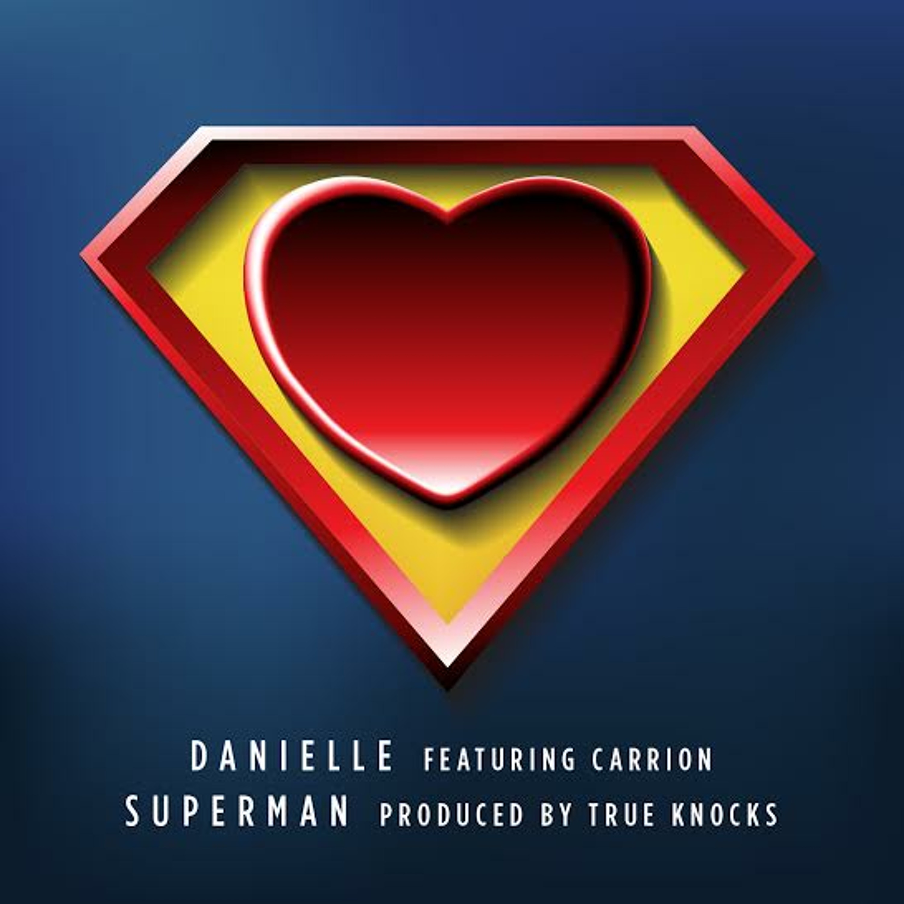 Danielle - Superman (Produced By True Knocks) episode artwork