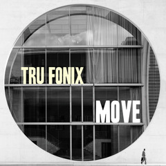 Tru Fonix - Move [FREE DL]