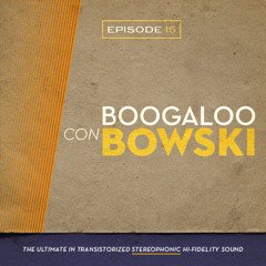 Boogaloo Con Bowski