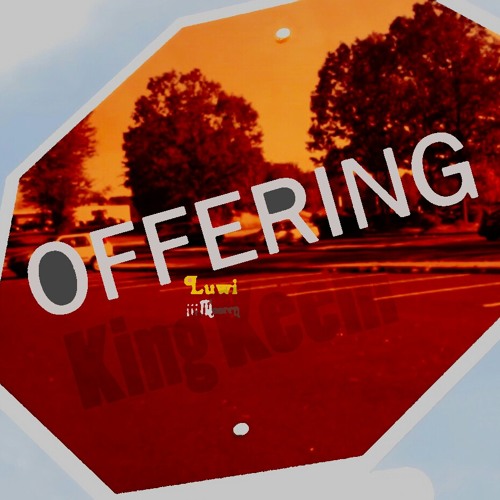 "Offering" - iiiMooeen, Luwi, King Keem