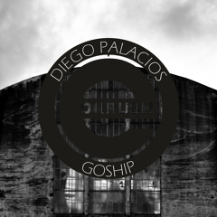 Diego Palacios - Goship (Original Mix) Out Now on Beatport !!