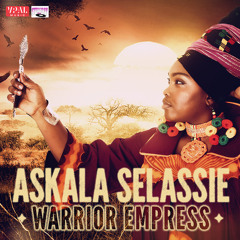 Warrior Empress - Askala Selassie