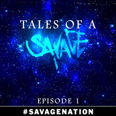 Tales Of A Savage Episode 1