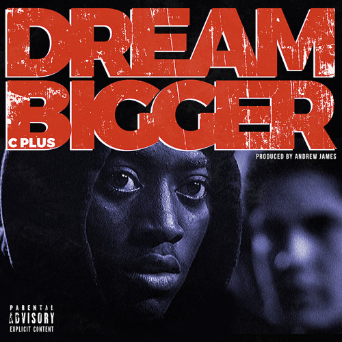 C Plus - Dream Bigger