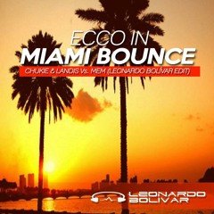 ECCO IN MIAMI BOUNCE (LEONARDO BOLÍVAR EDIT)