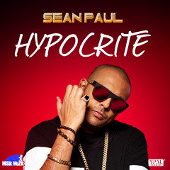 Hypocrite -  Sean Paul [Musik Muzik / VPAL Music 2015]