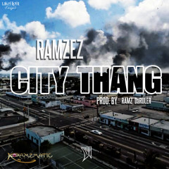 Ramzez - CityThang - Prod.By Ramz Da Ruler