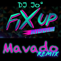 Mavado_Fix Up Riddim_Remix DJ Jo°