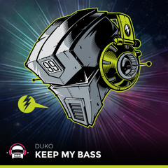 Duko - Keep My Bass
