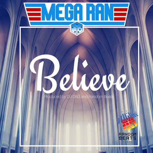 [Rapzilla.com Premiere] Mega Ran - Believe