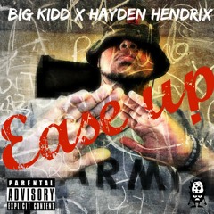 Big Kidd x Hayden Hendrix - Ease Up