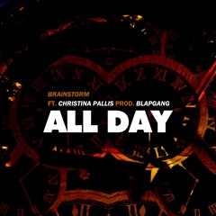 All Day Ft Christina Pallis Prod BlapGang