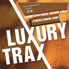 O.B - This Is Marrakesh (Luna Drumers RMX 2K15)[FREEDOWNLOAD]CLICK BUY FOR DOWNLOAD