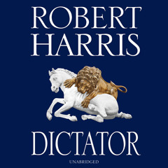 Dictator by Robert Harris (Audiobook Extract) Read by David Rintoul
