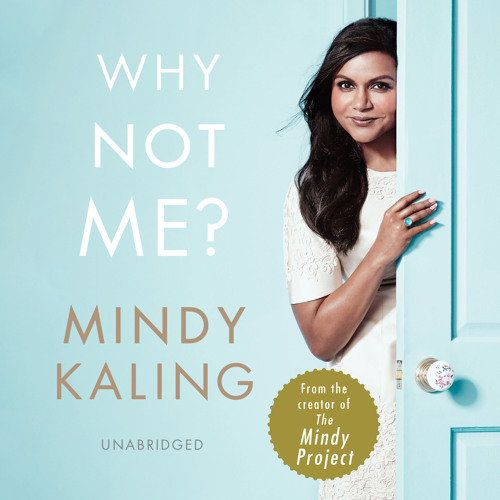Why Not Me Written and read by Mindy Kaling (Audiobook Extract)