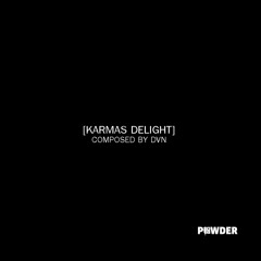 Karma's Delight [Prod.DVN]