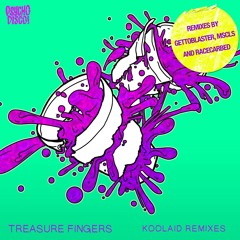 Treasure Fingers - Koolaid (MSCLS Remix) [Premiere]