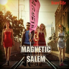 Salem - Magnetic (Akhiyan lada lein de)