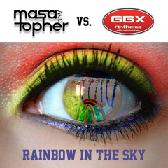 Masa & Topher Vs. GBX - Rainbow In The Sky