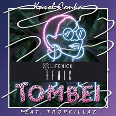 Karol Conka Feat. Tropkillaz - Tombei (Lifekick Remix)