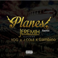 Planes Remix - Jeremih Ft. Jcole x YDG x Nawf6od