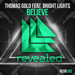 Thomas Gold feat. Bright Lights - Believe (Alex Sladman Remix)(Revealed TomorrowWorld Contest Remix)