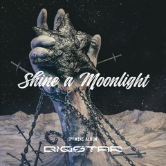 Bigstar - Shine a Moonlight