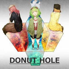 Donut Hole - Nico Nico Chorus