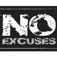 No Excuse
