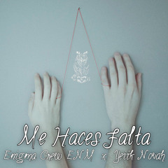 Me Haces Falta - Enigma Crew €NM x Yeiik Novah