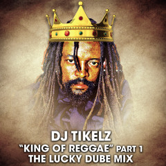 DJ Tikelz - Lucky Dube King Of Reggae Pt 1