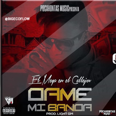 El Mega - Dame Mi Banda (Prod. By Light GM)