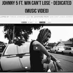 Johnny Five - Dedicated ~ Ft (Win Can't Lose)