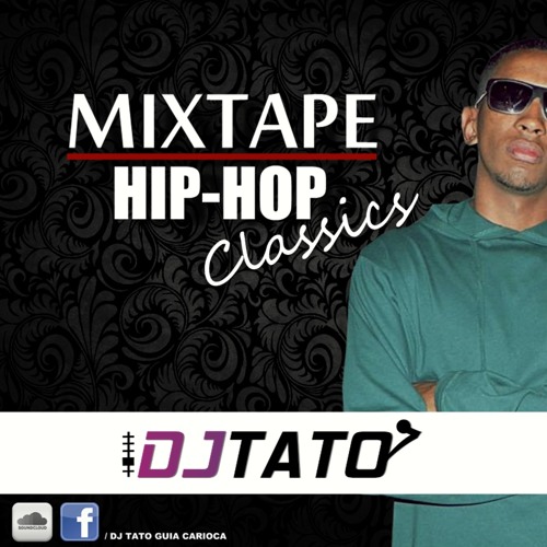 Mixtape Hip - Hop Classics DJ Tato