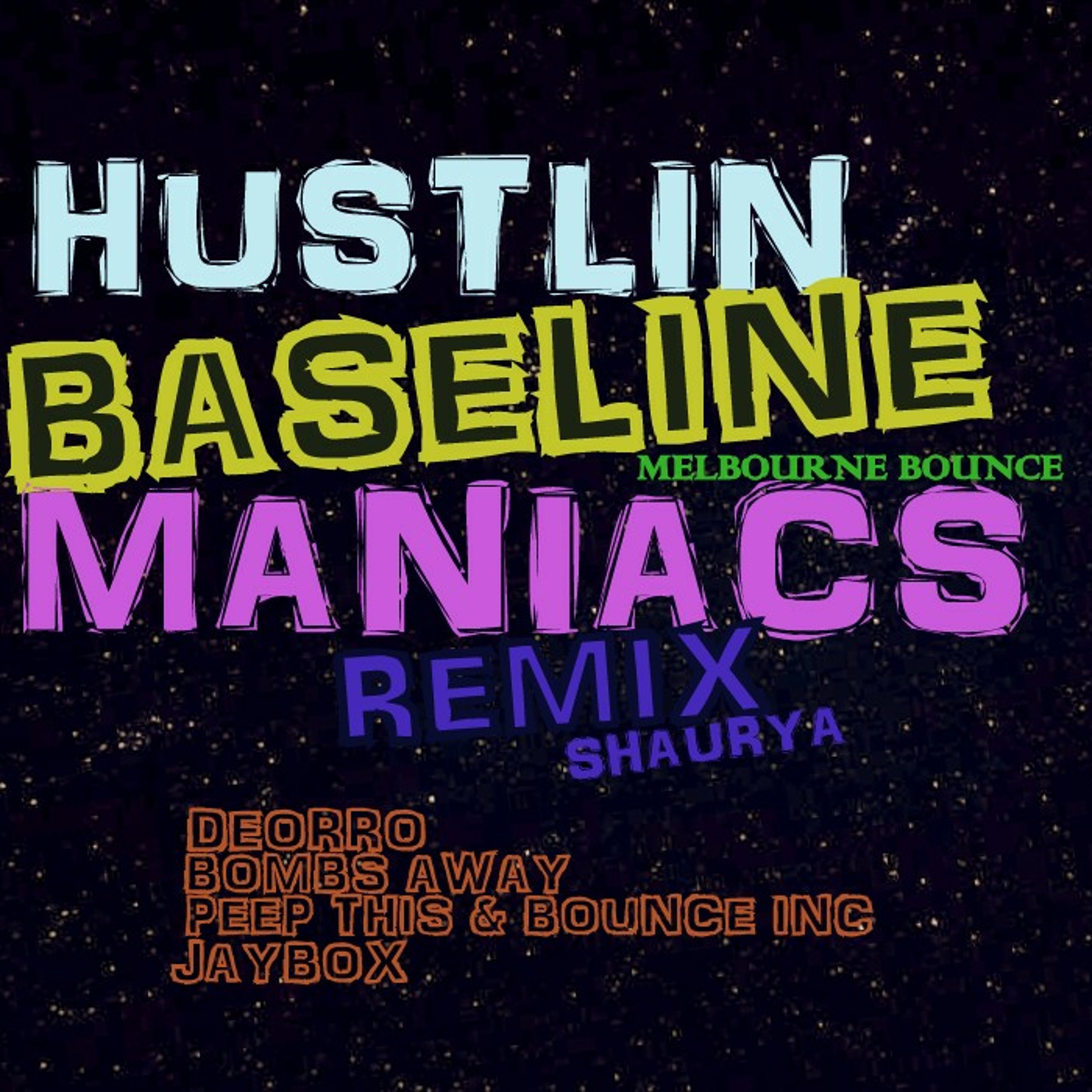 Deorro & Bombs Away x Peep This & Bounce Inc x Jaybox- Hustlin Baseline Maniacs  (JAMWINE Remix) episode artwork