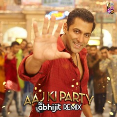 Aaj Ki Party - (DJ Abhijit mix)