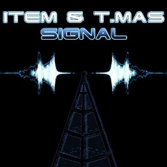 Item & T.Mas - Signal