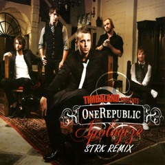 Timbaland Ft. OneRepublic - Apologize (STRK Remix) [Extended]